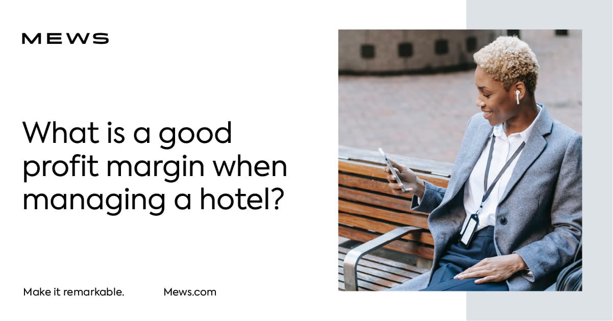 what-is-a-good-net-profit-margin-when-managing-a-hotel-mews-blog